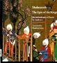 Shahnameh: The Epic of the Kings the National Epic of Persia