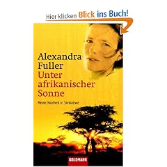 Unter afrikanischer Sonne: Meine Kindheit in Simbabwe