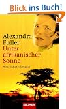Unter afrikanischer Sonne: Meine Kindheit in Simbabwe