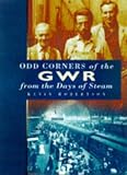 Odd Corners of the Great Western Railway from the Days of Steam