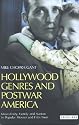 Hollywood Genres and Postwar America: Masculinity, Family and Nation in Popular Movies and Film Noir (Cinema and Society)