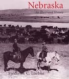 Nebraska: An Illustrated History (Great Plains Photography)