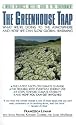 The Greenhouse Trap: What We are Doing to the Atmosphere and How We Can Slow Global Warming (World Resources Institute Guide to the Environment)