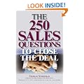 The 250 Sales Questions to Close the Deal: 6
