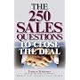 The 250 Sales Questions to Close the Deal