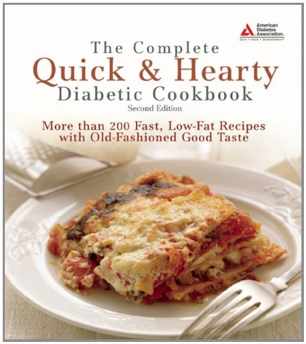 The Complete Quick & Hearty Diabetic Cookbook: More Than 250 Fast, Low-fat Recipes with Old-fashioned [Paperback]