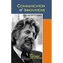 Communication of Innovations: A Journey With Ev Rogers
