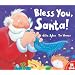 Bless You, Santa!