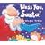 Bless You, Santa!