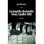 La trag�die dissimul�e : Oran, 5 juillet 1962