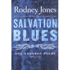 Salvation Blues: One Hundred Poems, 1985-2005 (Kingsley Tufts Poetry Award)