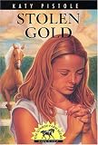 Stolen Gold (Pistole, Katy, Sonrise Farm Series, 2.)