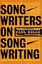 Songwriters On Songwriting: Revised And Expanded Songwriters On Songwriting: Revised And Expanded
