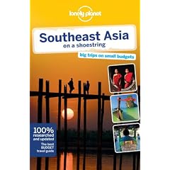 Southeast Asia on a Shoestring (Lonely Planet Shoestring Guide)