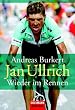 Jan Ullrich - Wieder im Rennen.