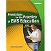 Foundations for the Practice of EMS Education