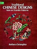 Traditional Chinese Designs Iron-on Transfer Patterns (Dover Needlework Series)
