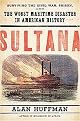Sultana (Surviving the Civil War, Prison, and the Worst Maritime Disaster in American History) (Hardcover)