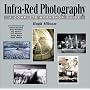 Infra-Red Photography: A Complete Workshop Guide (Photographic Workshops)