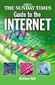 The Sunday Times Guide to The Internet: Getting Started and Making the Most of the Web