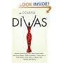 The Soulful Divas: Personal Portraits of over a dozen divine divas from Nina Simone, Aretha Franklin, & Diana Ross, to Patti LaBelle, Whitney Houston, & Janet Jackson