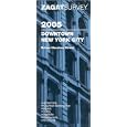 Zagat 2005 Downtown New York City: Below Houston Street (Zagatsurvey: Downtown New York City)