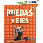 Click here to buy Ruedas Y Ejes wheels And Axles (Libros De Fisica Para Madrugadores) by  Sally M. Walker, Rosann Feldmann, and Andy King.