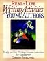 Real-Life Writing Activities for Young Authors: Ready-to-Use Writing Process Activities for Grades 4-9