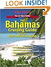 The Bahamas Cruising Guide: With the Turks and Caicos Islands