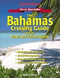 The Bahamas Cruising Guide: With the Turks and Caicos Islands