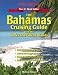 The Bahamas Cruising Guide: With the Turks and Caicos Islands