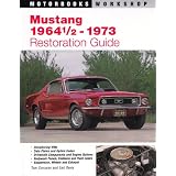 Mustang 1964 1/2 - 73 Restoration Guide (Motorbooks Workshop)