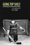 Going Top Shelf: An Anthology of Canadian Hockey Poetry