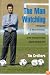 The Man Watching: A Biography of Anson Dorrance, the Unlikely Architect of the Greatest College Sports Dynasty Ever