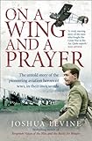 On a wing and a prayer