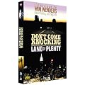 Don't Come Knocking / Land Of Plenty - Coffret 2 DVD