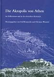Die Akropolis von Athen im Hellenismus und in der r�mischen Kaiserzeit - Ralf Krumeich