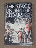The stage under the cedars