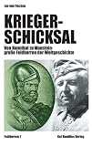 Kriegerschicksal: Von Hannibal zu Manstein - gro�e Feldherren der Weltgeschichte 1 - Jan von Flocken