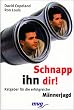 Schnapp ihn dir!