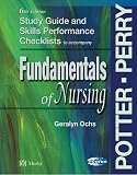 Study Guide & Skills Performance Checklists to accompany Fundamentals of Nursing, 6 edition
