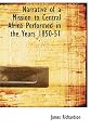 Narrative of a mission to Central Africa: Performed in the years 1850-51 : under the orders and at the expense of her majesty's government