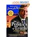 The Politics of Truth: A Diplomat's Memoir: Inside the Lies that Led to War and Betrayed My Wife's CIA Identity