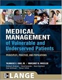 Medical Management of Vulnerable and Underserved Patients: Principles, Practice, and Populations