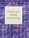 Book Prayers for Health and Healing (An SPCK Prayer Collection)