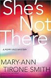 Shes Not There: A Poppy Rice Novel