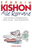 Alle Romane. Der Fuchs im H�hnerstall / Mein Kamm / Der Gl�ckspilz