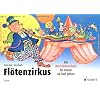 Fl�tenzirkus: Die Blockfl�tenschule f�r Kinder ab f�nf Jahren. Band 1. Sopran-Blockfl�te.: Die Blockfl�tenschule f�r Kinder ab 5 Jahre: BD 1
