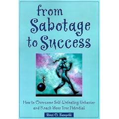 From Sabotage to Success: How to Overcome Self-defeating Behavior and Reach Your True Potential