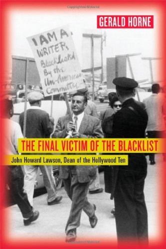 The Final Victim of the Blacklist: John Howard Lawson, Dean of the Hollywood Ten
